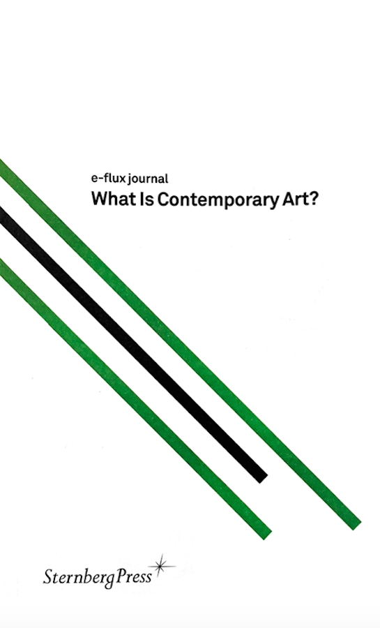 What is Contemporary Art? - Books - e-flux What is Contemporary Art? - Books - e-flux