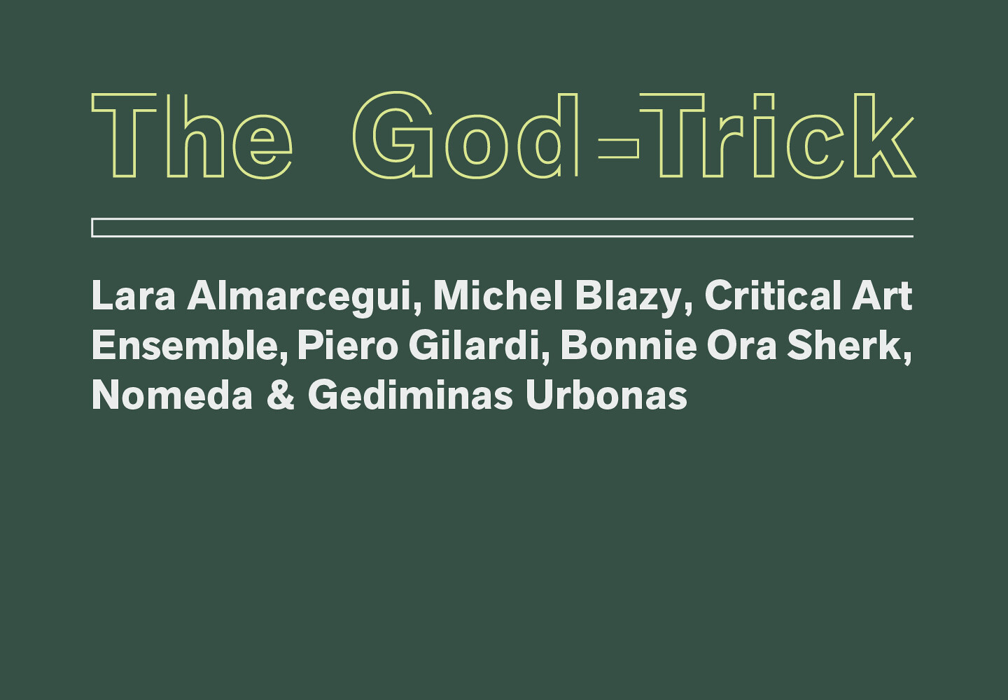 The God Trick Announcements E Flux