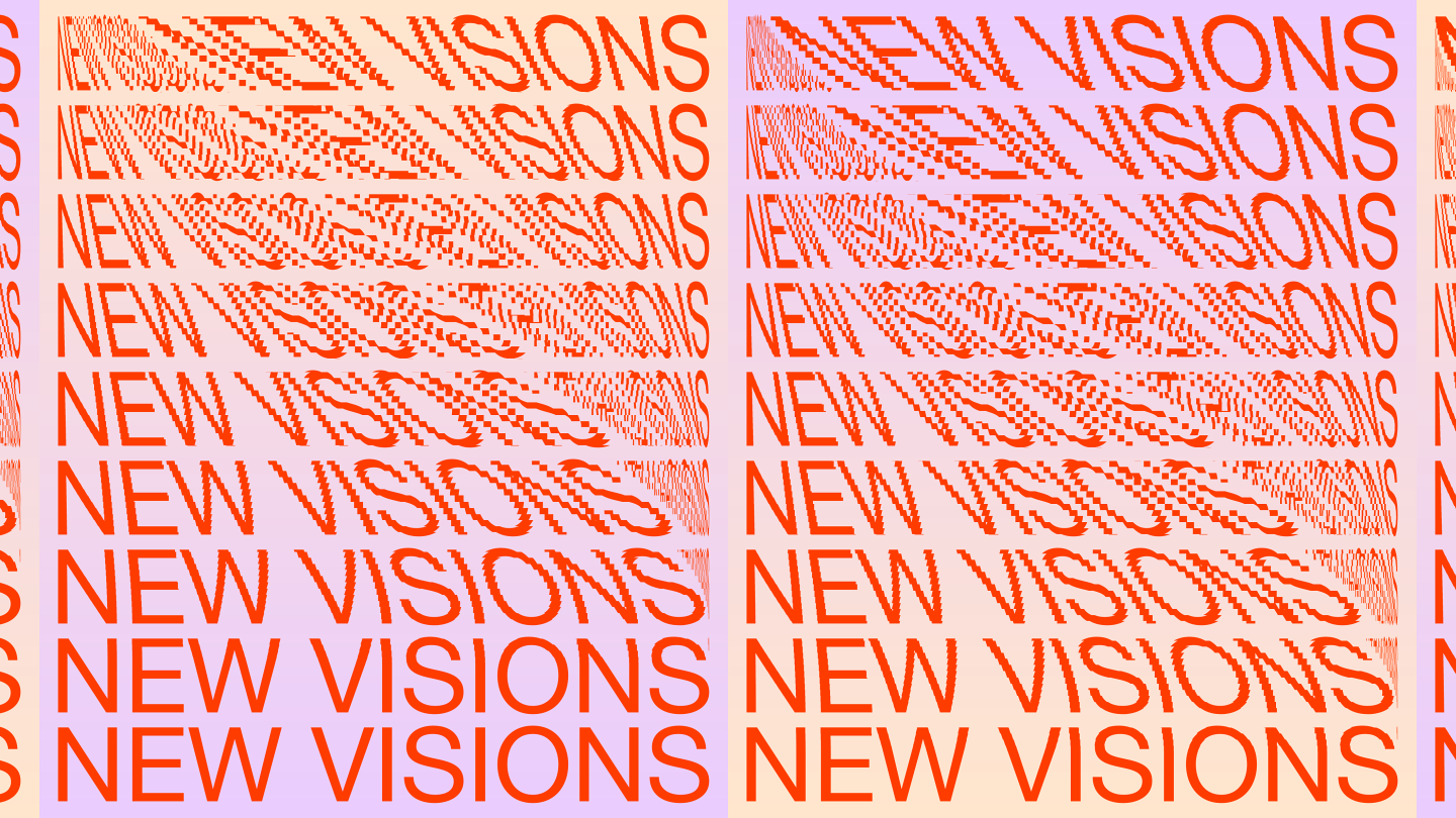 New Visions - Announcements - e-flux