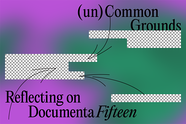un Common Grounds Reflecting On Documenta Fifteen Announcements E un Common Grounds Reflecting On Documenta Fifteen Announcements E