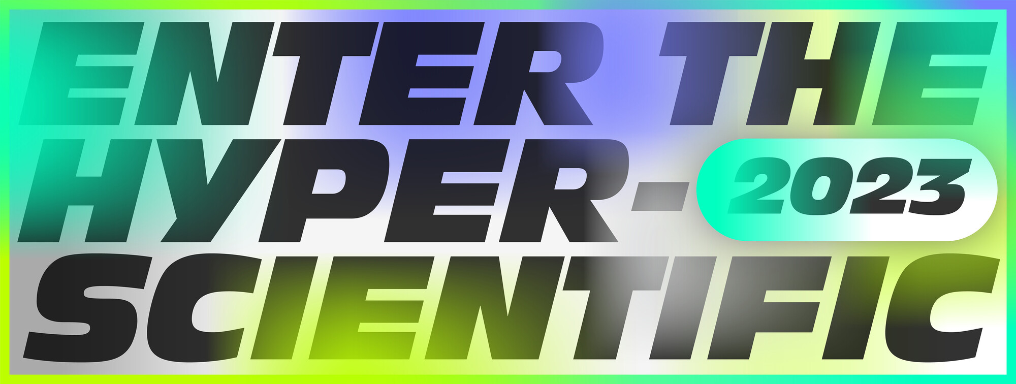 Artist-in-Residence 2023: Enter Hyper-Scientific – Ankündigungen Artist-in-Residence 2023: Enter Hyper-Scientific – Ankündigungen