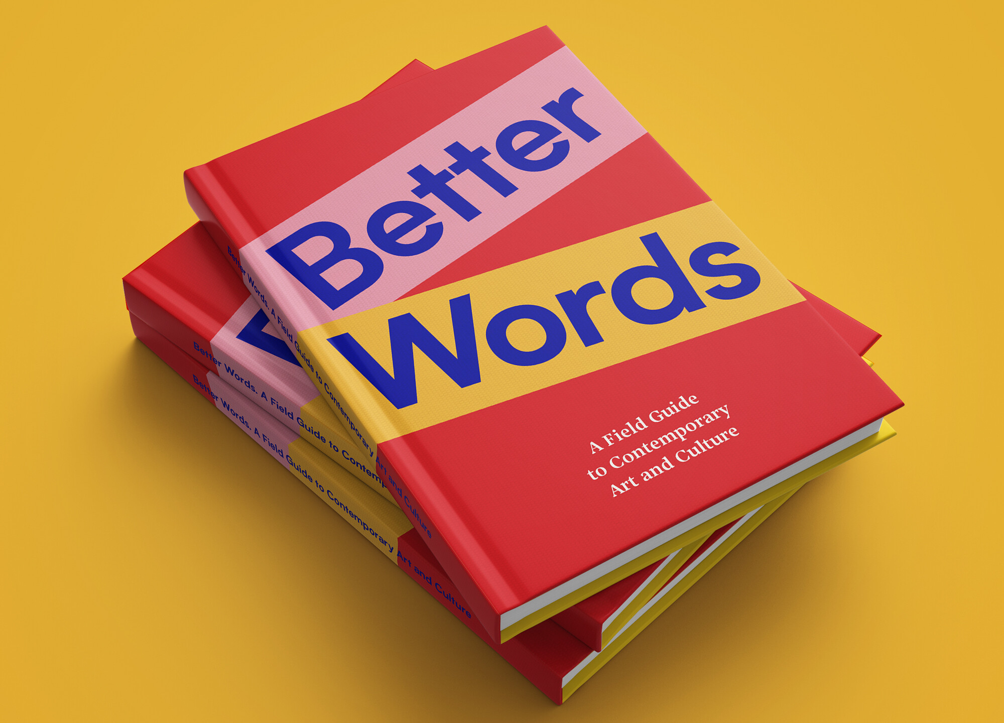 better-words-a-field-guide-to-contemporary-art-and-culture