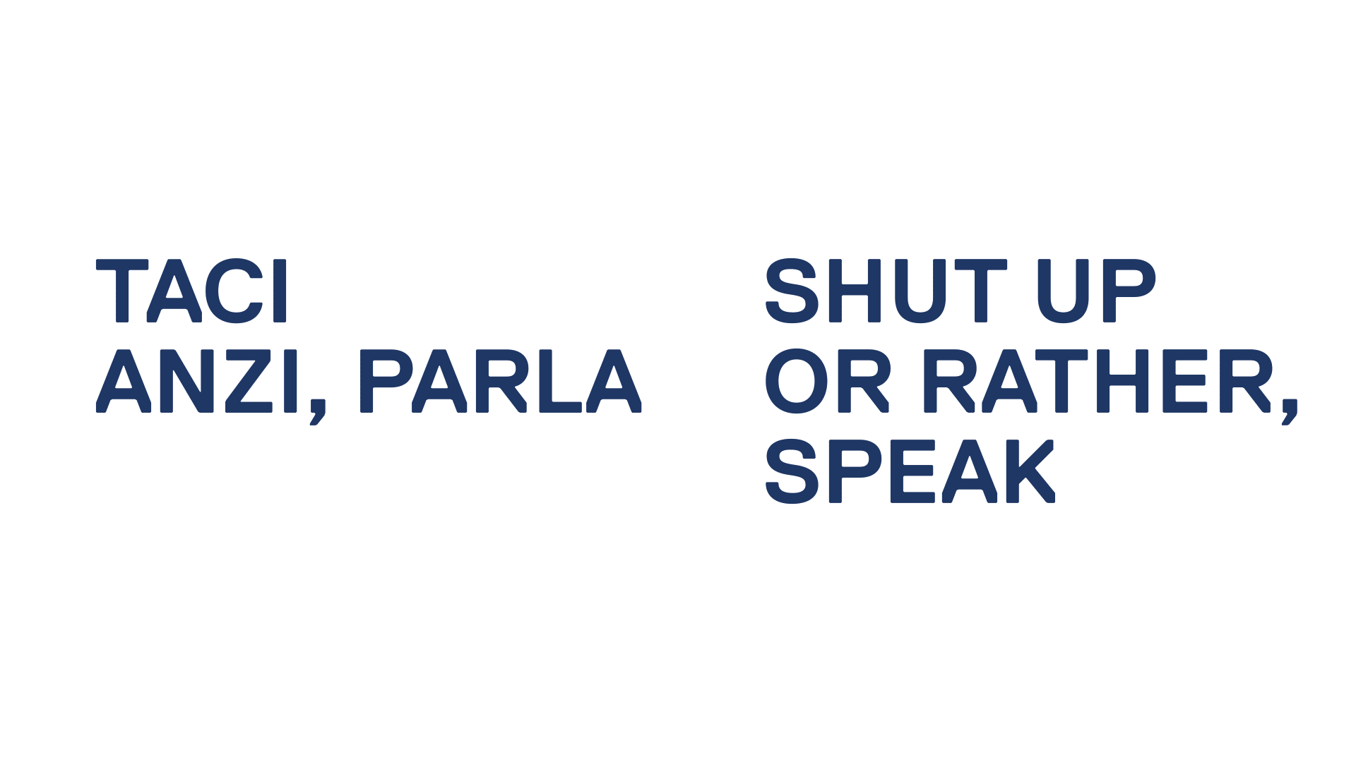 Taci Anzi Parla Shut Up Or Rather Speak Announcements E Flux Taci Anzi Parla Shut Up Or Rather Speak Announcements E Flux