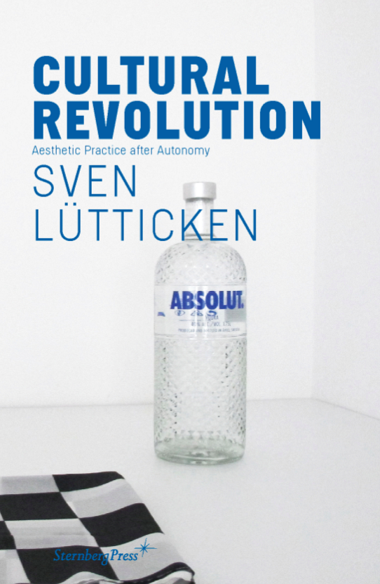 e-flux Sven&nbsp;Lütticken&nbsp;and Tony Wood, launch of&nbsp;<em>Cultural Revolution: Aesthetic Practice after Autonomy</em> and discussion
